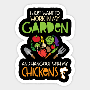 'I Want To Work In My Garden And Hang With My Chickens' Sticker